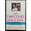 Om dogters groot te maak by Dr. James Dobson