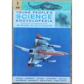 Young People`s Science Encyclopedia Volume 1