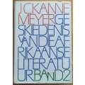 Geskiedenis van Die Afrikaanse Literatuur 1 and 2 by JC Kannemeyer