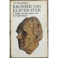 Kroniek Van Klip En Ster by J C Kannemeyer