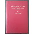 A Scantling of Time, The Story of Salisbury, Rhodesia, 1890-1900 by G.H Tanser - 1st Edition