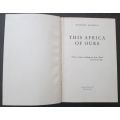 This Africa of Ours by Michael McNeile, 1957, 1st Edition