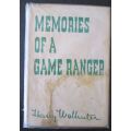 Memories of a Game Ranger by Harry Wohlhuter, 11th Edition, 1972