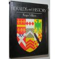 Heralds and History by Roger Milton