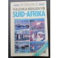 Volledige Reisgids Vir Suid-Afrika by Peter Joyce, OUT OF PRINT FIRST EDITION
