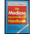 Die Mediese Baba and Kindersorg Handboek Dr. Miriam Stoppard - First Edition