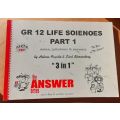 GR 12 LIFE SCIENCES Part 1 `3 in 1` Helena Fouche and Liesl Sterrenberg, Answer Series