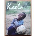 Kaelo, Stories of Hope, Working Together for a Brighter Future