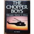 The Chopper Boys, Helicopter Warfare in Africa by Al J Venter