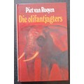 Die Olifantjagters deur Piet Van Rooyen