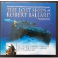 The Lost Ships of Robert Ballard, An Unforgettable Underwater Tour World`s Leading Deep-Sea Explorer