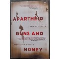 Apartheid, Guns and Money by Hennie van Vuuren - A tale of profit