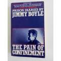 The Pain of Confinement: Prison Diaries by Jimmy Boyle (Softcover Very Good Condition)