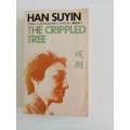 The Crippled Tree (China : Autobiography, History, Book 1) by Han Suyin (Very Good Condition)