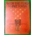 With the Flag to Pretoria by H W WILSON.  Vol II