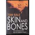 Skin And Bones by Tom Bale (Paperback)