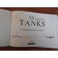 George Bradford and Len Morgan - 50 Famous tanks
