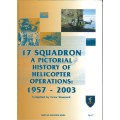 17 SQUADRON A Pictorial History of Helicopter Operations: 1957 - 2003