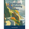 OUR INTREPID CAPE MOTORING PIONEERS **Signed**