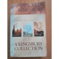 A Kingsbury Collection  Three Novels in One.  Karen Kingsbury