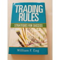 Trading Rules, Strategies for Success, William F. Eng