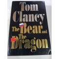 Tom Clancy, The Bear and the Dragon, Hardcover
