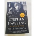 Stephen Hawking, His Life and Work by Kitty Ferguson