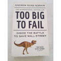 Too Big To Fail by Andrew Ross Sorkin