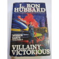 Villainy Victorious, Mission Earth Vol. 9 by L. Ron Hubbard, First UK Edition, Hardcover, 1987