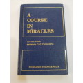A Course in Miracles, Volume 3, Manual for Teachers, Foundation For Inner Peace