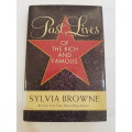 Past Lives of the Rich and Famous by Sylvia Browne