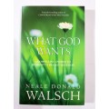 What God Wants by Neale Donald Walsch