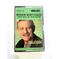Roger Whittaker, Love Will be our Home, Cassette