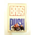 Bros, Push, Cassette