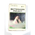 Matterhorn Project, Cassette