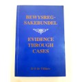 Evidence Through Cases compiled by D.S. de Villiers, Bewysreg-Sakebundel, 1994