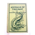 The Animals of the Past by Frederic A. Lucas, 1939, Hardcover