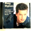 Ray Dylan, I Wouldn`t Have Missed It For The World CD, Signed