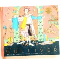 Jonathan Swift`s Gulliver, Retold by Martin Jenkins, Illustrated by Chris Riddell
