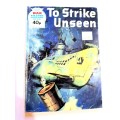 War Picture Library, To Strike Unseen, No. 235