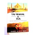 Taj Mahal & Tea by Isabel M.A.V. Rao, Signed