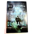 The Cost of Betrayel by Dee Henderson, Dani Pettrey, Lynette Eason