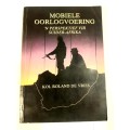 Mobiele Oorlogvoering, `n Perspektief vir Suider-Afrika by Kol Roland De Vries