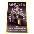 Ghosts and Earth Bound Spirits by Linda Williamson