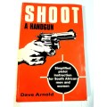 Shoot a Handgun by Dave Arnold