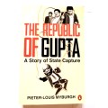 The Republic of Gupta, A Story of State Capture by Pieter-Louis Myburgh