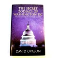The Secret Zodiacs of Washington DC by David Ovason, HC