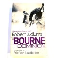 Robert Ludlum`s The Bourne Dominion by Eric Van Lustbader