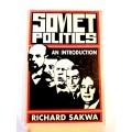Soviet Politics, An Introduction by Richard Sakwa