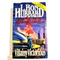 L. Ron Hubbard, Villiany Victorious, Mission Earth Volume 9